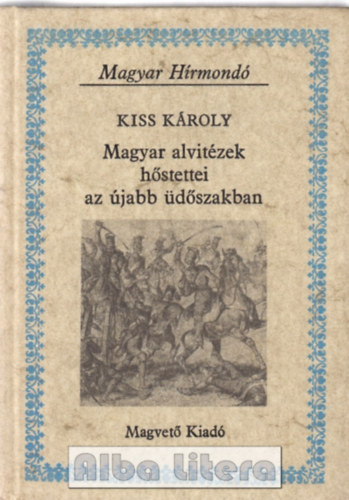 Magyar alvitzek hstettei az jabb dszakban (Magyar Hrmond)