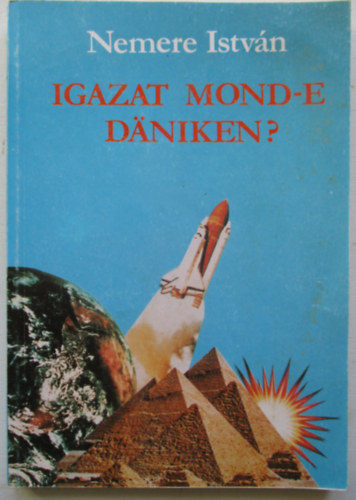 Nemere Istvn - Igazat mond-e Dniken?