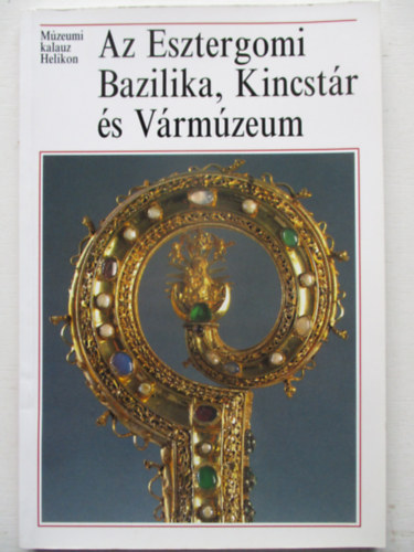 Az Esztergomi Bazilika, Kincstr s Vrmzeum