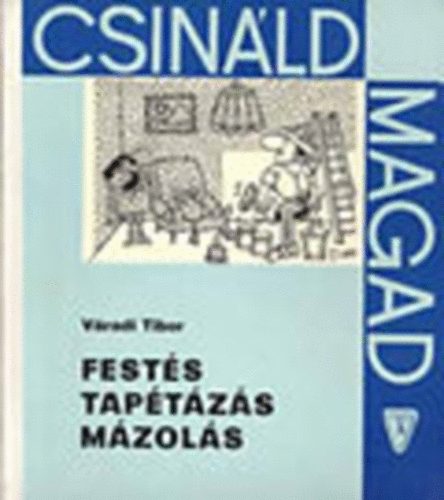 Fests, taptzs, mzols  (Csinld magad)