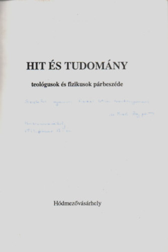 Vsrhelyi horizont I. - Hit s tudomny teolgusok s fizikusok prbeszde (Dediklt)