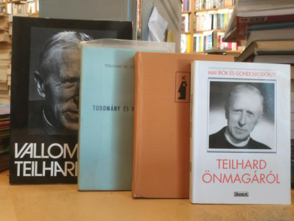 4 db Teilhard: Teilhard nmagrl + Az emberi jelensg + Tudomny s Krisztus + Vallomsok Teilhard-rl