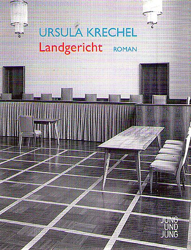 Ursula Krechel - Landgericht