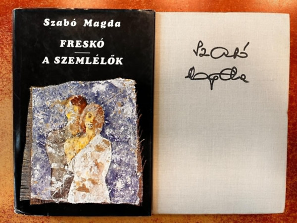 Szab Magda - Szab Magda - Fresk, a szemllk; Mondjk meg Zsfiknak (2 knyv)