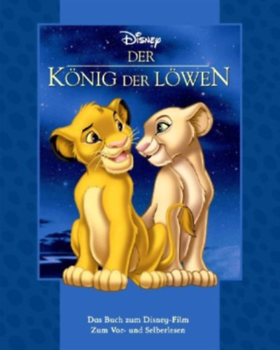 Der Knig der Lwen: Das Buch zum Disney-Film. Zum Vor- und Selberlesen