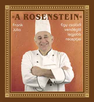 A Rosenstein - Egy csaldi vendgl legjobb receptjei