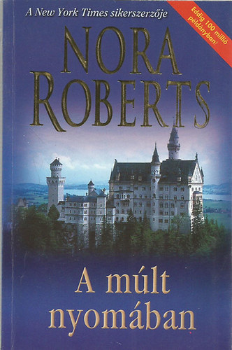 Nora Roberts - A mlt nyomban