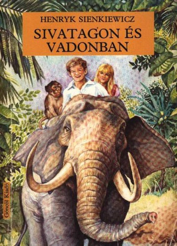 Henryk Sienkiewicz - Sivatagon �s vadonban