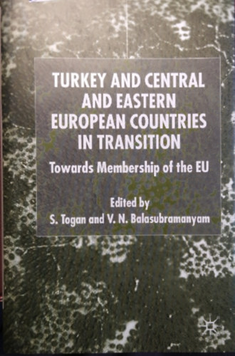 S.Togan  (edited by) - Turkey and Central and Eastern European Countries in Transition - Towards Membership of the EU
