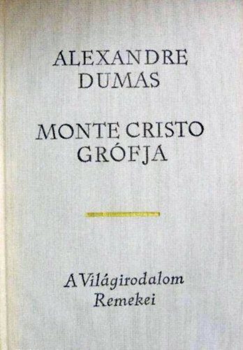 Alexandre Dumas - Monte Cristo grfja I-III.