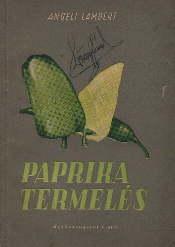 Angeli Lambert - Paprikatermel�s - �tkez�si paprika termel�se