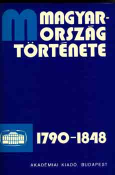 Magyarorsz�g t�rt�nete 1790-1848 I-II.