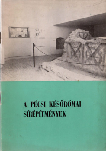 A p�csi k�s�r�mai s�r�p�tm�nyek