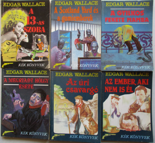 6 db Edgar Wallace (A scotland Yard s a gumiemberek, Az ri csavarg, Az ember aki nem is l, A 13-as szoba, A gyilkos fekete mamba,stb..)