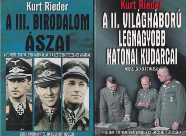 3 db Kurt Rieder knyv: A II. vilghbor legnagyobb katonai kudarcai + A III. birodalom szai + Klnleges egysgek a III. birodalomban