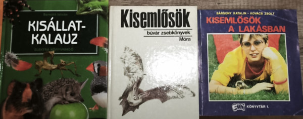 3db kiseml�s�kkel, kis�llatokkal kapcsolatos ismeretterjeszt� m� - Kiseml�s�k a lak�sban, B�v�r zsebk�nyvek-Kiseml�s�k, Kis�llatkalauz