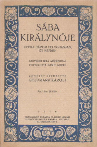 Goldmark Kroly - Sba kirlynje (Opera hrom felvonsban) (Kozma Lajos bort)