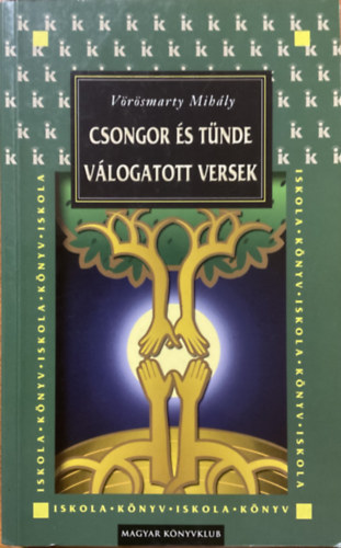 Vrsmarty Mihly - Vlogatott versek - Csongor s Tnde