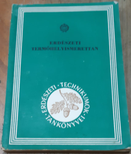 Dr. Papp Lszl - Gillay Jzsef - Erdszeti termhelyismerettan I-II.