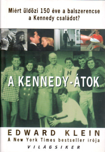 A Kennedy-tok - Mirt ldzi 150 ve a balszerencse a Kennedy csaldot?