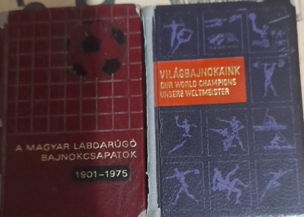 2 db Minik�nyv: A magyar labdar�g� csapatok 1901-1975, Vil�gbajnokaink (magyar, angol, n�met nyelven)