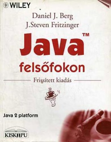 Daniel J. Berg; J. Steven Fritzinger - Java felsfokon (frisstett kiads)