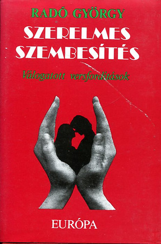 Rad Gyrgy - Szerelmes szembests - vlogatott versfordtsok