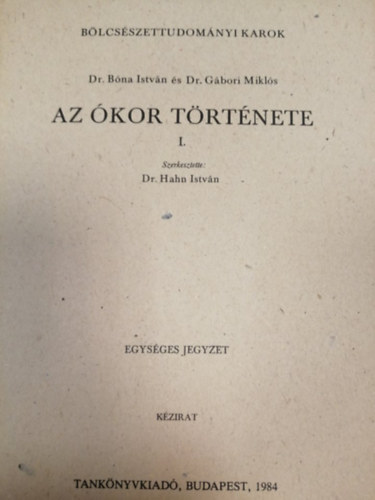 Az �kor t�rt�nete I. (Egys�ges jegyzet- K�zirat)