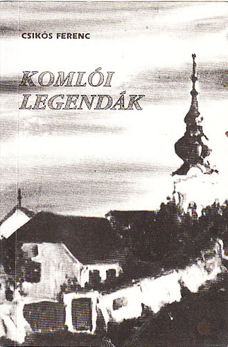 Koml�i legend�k