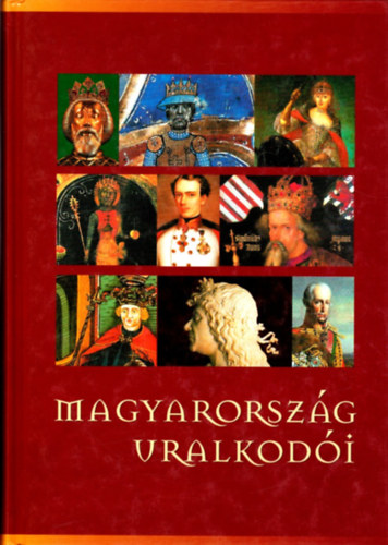 Szvk Gyula  (szerk) - Magyarorszg uralkodi (Magyar szzadok)