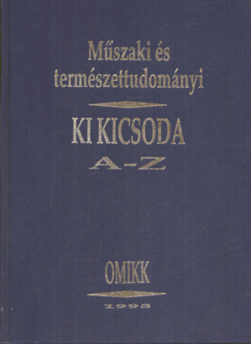 M�szaki �s term�szettudom�nyi Ki Kicsoda A-Z