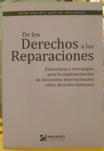 De los Derechos a las Reparaciones (A jogoktl a jvttelig)