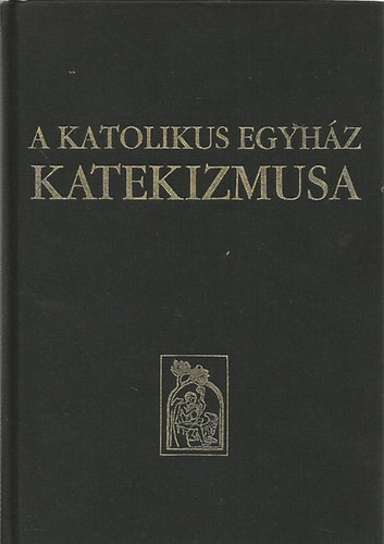 A katolikus egyh�z katekizmusa