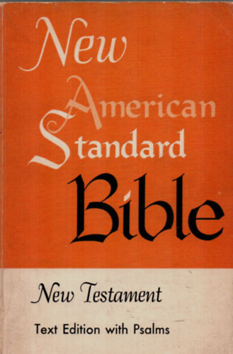 New American Standard Bible. - New Testament.
