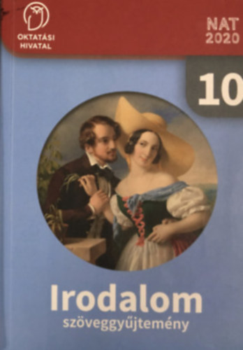 Irodalom 10. Szveggyjtemny - Oktatsi Hivatal