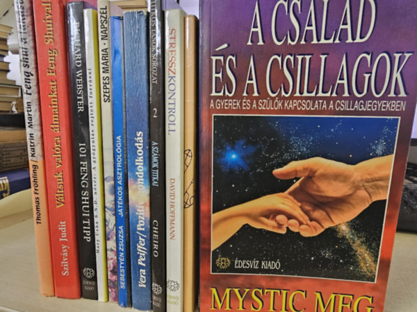 David Hoffmann, Szepes Mria, Vera Pfeiffer, Sebestyn Zsuzsa, Mary Usha, Richard Webster, Szilvsy Judit Mystic Meg - 11db ezoterikus ktet, KNYVMENT AJNLAT: A csald s a csillagok+ Kzkontroll+ Stresszkontroll+ A szmok titkai+ Pozitv gondolkods+ Jtkos asztrolgia+ Napszl+ A gygyuls rejtett forrsai+ 101 Feng Shui tipp+ Vltsuk valra