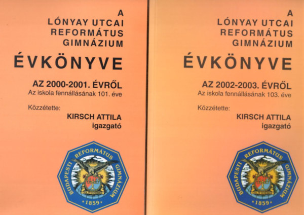 3 db Lnyay vknyv: A Lnyay utcai Reformtus Gimnzium vknyve az 1999/2000. vrl + Az 2000-2001. vrl + Az 2002-2003. vrl