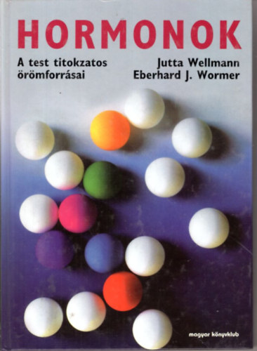 Hormonok (a test titokzatos rmforrsai)