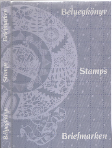 Blyegknyv - Stamps - Briefmarken (Klasszikus magyar blyegek az llami Nyomdbl a kezdetektl az els vilghborig)