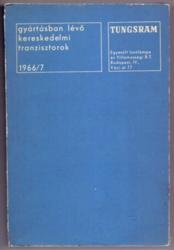 Gyrtsban lv s kereskedelmi tranzisztorok 1966/7