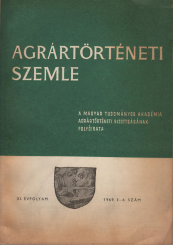 Agr�rt�rt�neti Szemle - Historia Rerum Rusticarum (XI. �vf. 1969. 3-4. sz�m)