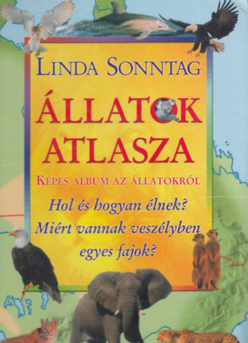 Linda Sonntag - llatok atlasza - Kpes album az llatokrl