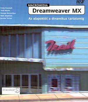 Granner-Turner-Stephens-Todd - Macromedia Dreamweaver MX (Az alapoktl a dinamikus tartalomig)