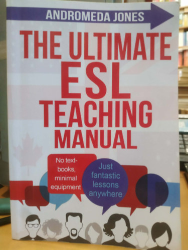 The Ultimate ESL Teaching Manual (A t�k�letes ESL tan�t�si k�zik�nyv)