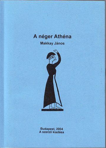 Makkay Jnos - A nger Athna