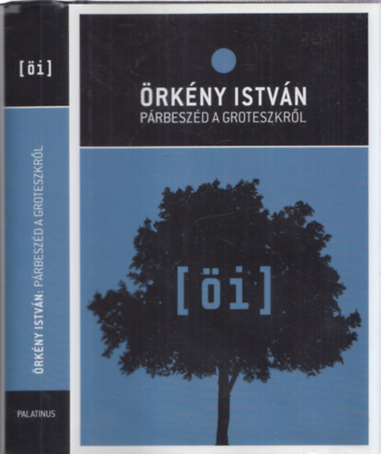 �rk�ny Istv�n - P�rbesz�d a groteszkr�l