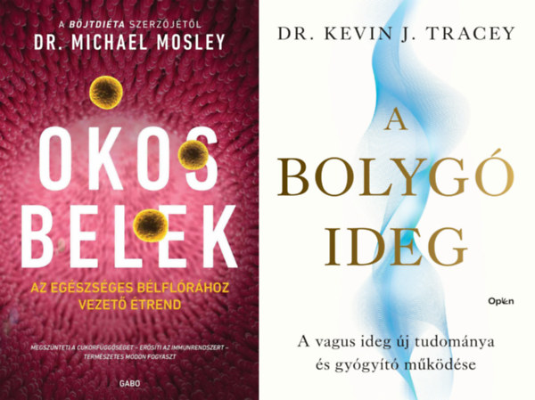 Dr. Michael Mosley Kevin Tracey - 2 db  gy�gy�t� k�nyv:  A bolyg�ideg - A vagus ideg �j tudom�nya �s gy�gy�t� m�k�d�se + Okos belek - Az eg�szs�ges b�lfl�r�hoz vezet� �trend