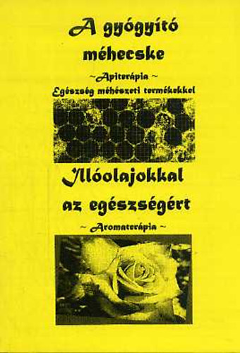 Temesvri Gabilla - A gygyt mhecske (apiterpia)