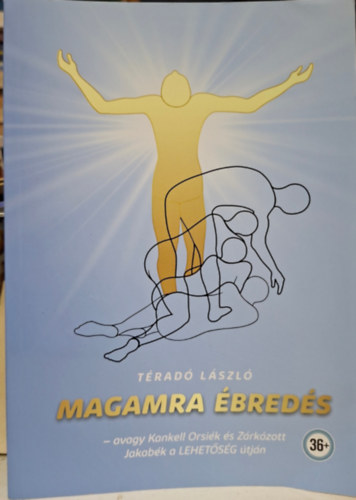 Magamra �bred�s - �nismeret - dedik�lt