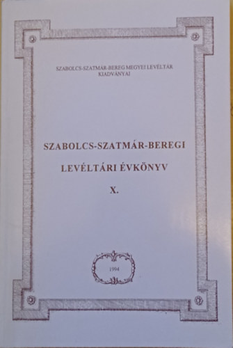 Szabolcs-Szatm�r-Beregi Lev�lt�ri �vk�nyv X.